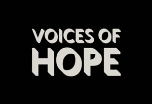 white text on black background: Voices of Hope